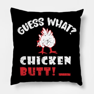 Guess What Chicken Butt Pillow