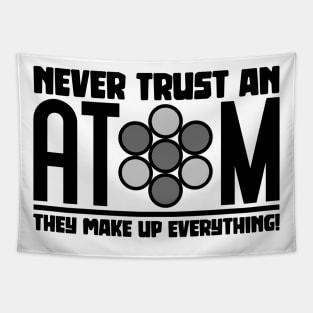 Never Trust An Atom Tapestry