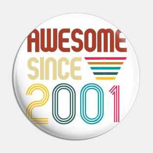 Awesome since 2001 -Retro Age shirt Pin