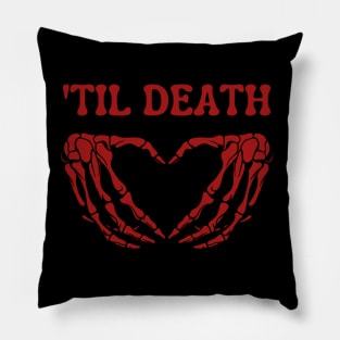 'TIL DEATH Pillow