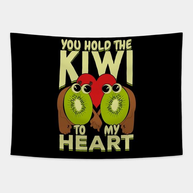 You Hold The Kiwi To My Heart Tapestry by Dolde08