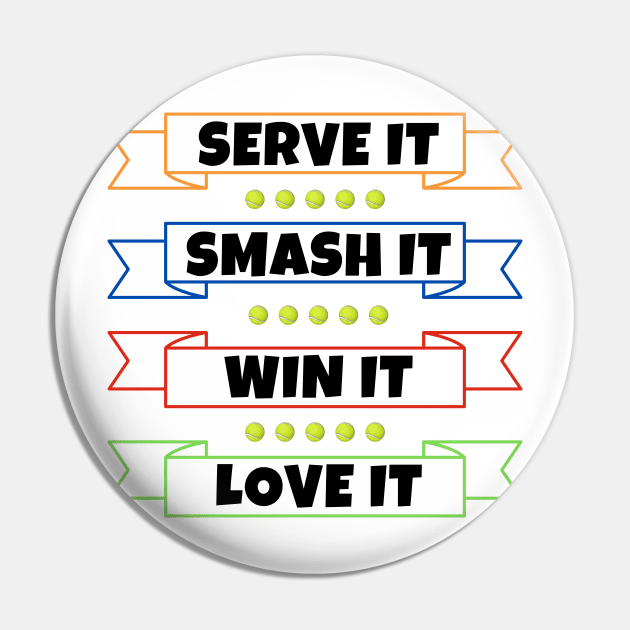 Serve It Smash It Win It Love It US OPEN Tennis Pin by TopTennisMerch