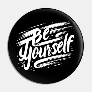 BE YOURSELF - TYPOGRAPHY INSPIRATIONAL QUOTES Pin