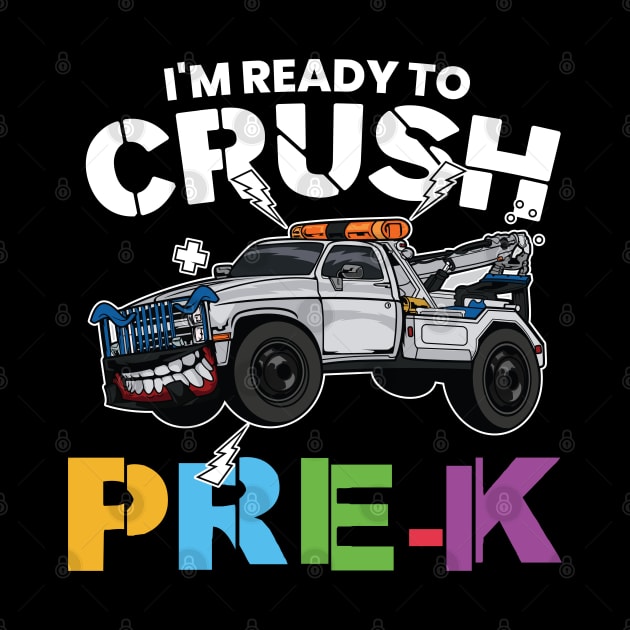 I'm Ready To Crush Pre-K Monster Truck Pre Kindergarten Back To School Gift by BadDesignCo