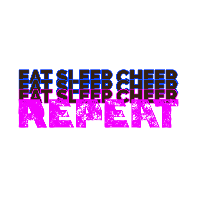 eat sleep cheer repeat by aboss