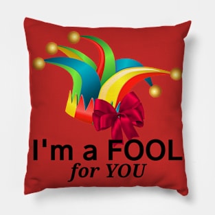 A fool for you Pillow