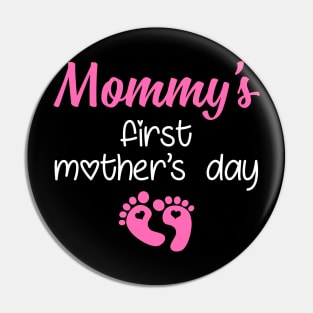 Mommy_s First Mother_s Day Pregnancy Announcement T-shirt Pin