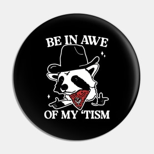 be in awe of my 'tism retro style Pin