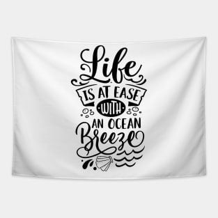 Life is at ease with an ocean breeze Tapestry