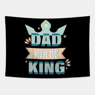 Dad you’re the king Tapestry