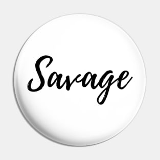 savage quote Pin