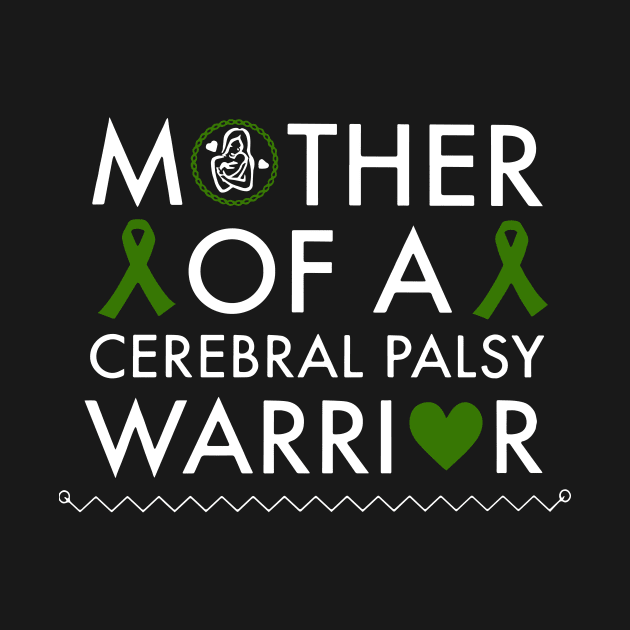 Mother Of A Cerebral Palsy Warrior Cancer T Shirts by hathanh2