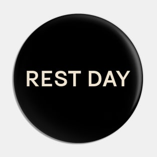 Rest Day On This Day Perfect Day Pin