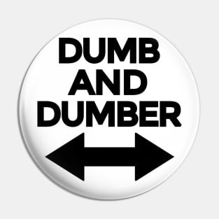 Dumb And Dumber Pin