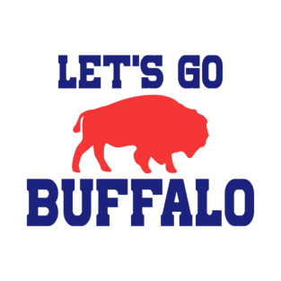 Let's Go Buffalo T-Shirt