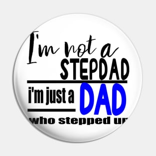 Not a stepdad Pin