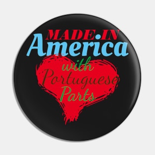 Made in America with Portuguese parts Pin