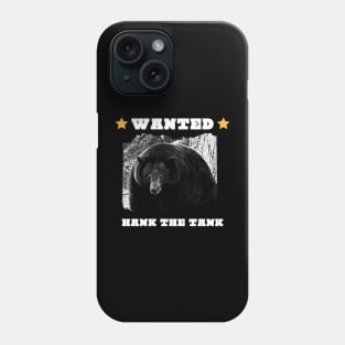 Wanted Hank The Tank Phone Case