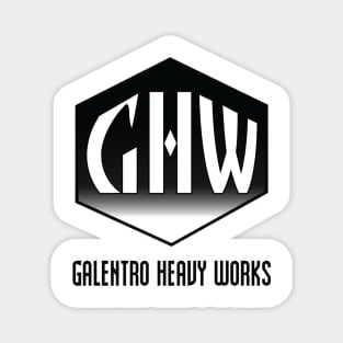 Galentro Heavy Works Magnet