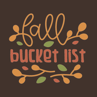 Fall Bucket List T-Shirt