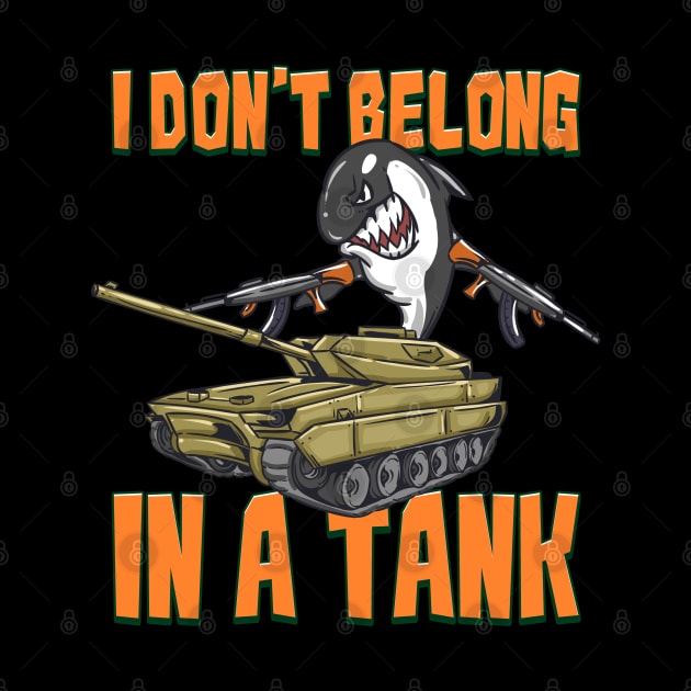 I Don't Belong In A Tank Funny Killer Whale Meme Orca Whale by Proficient Tees