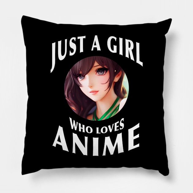 Why you should watch anime. Just A Girl Who Loves Anime Pillow by aditchucky