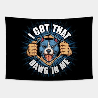 I Got That Dawg In Me Pitbull Funny Meme Tapestry