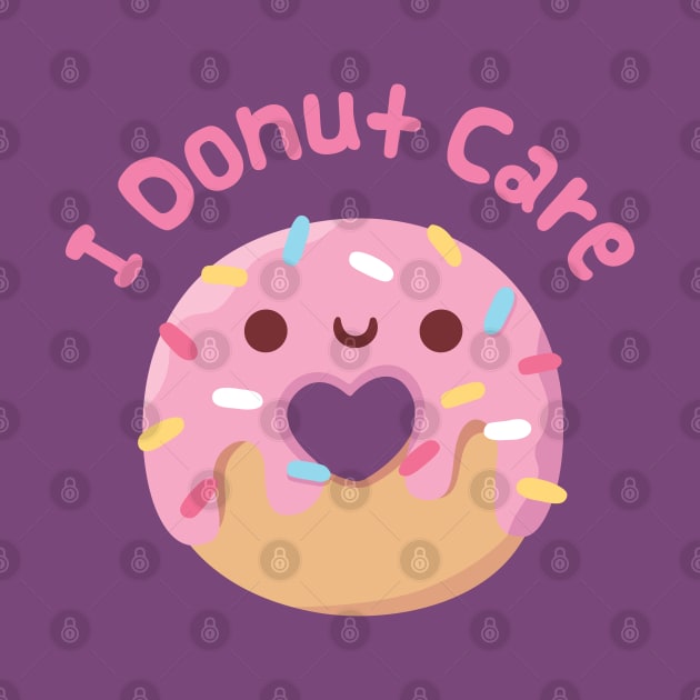 Cute I Donut Care Doughnut Pun Funny by rustydoodle