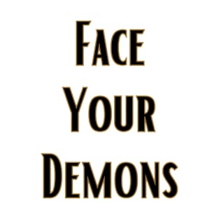 Face Your Demons Personal Development T-Shirt