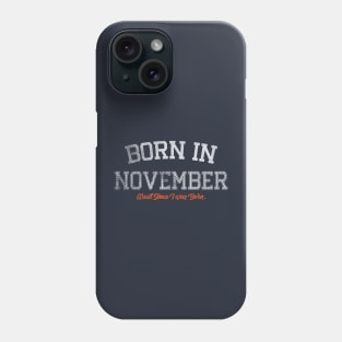 Born In November Phone Case