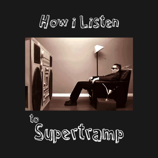 how i listen supertramp by debaleng