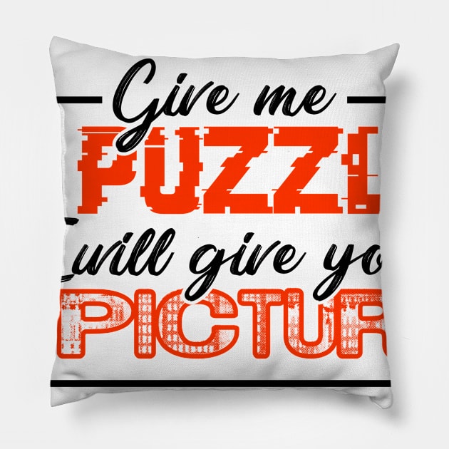 Give me A Puzzle And I Will give you a picture Pillow by Lin Watchorn 