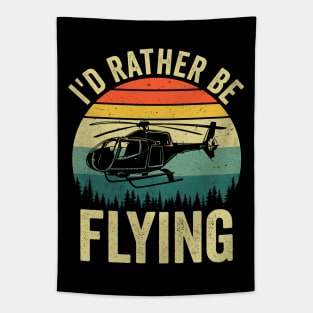 Id Rather Be Flying Funny Helicopter Pilot Tapestry