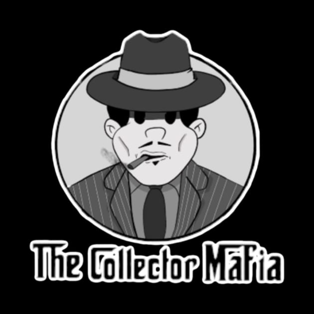 The Collector Mafia by The Collector Mafia