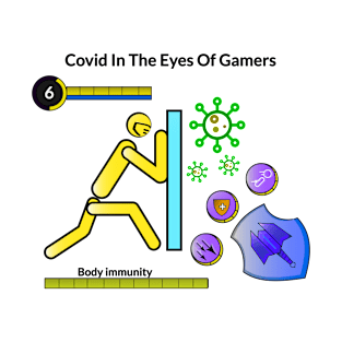 covid in the eyes of gamers T-Shirt