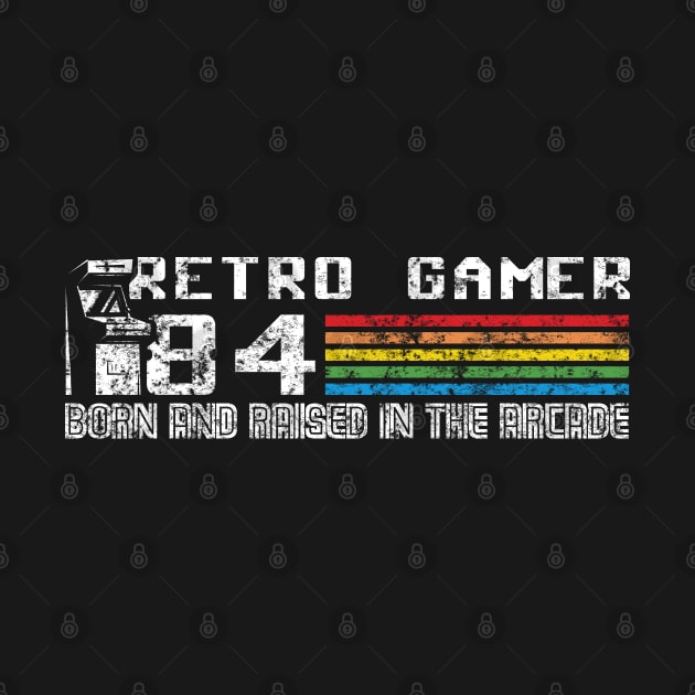 Retro Gamer! Born and Raise in the Arcade! by Jamrock Designs