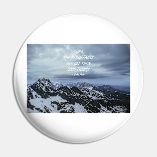 Climb the mountains Pin