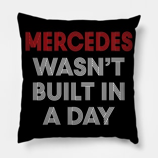 Mercedes wasn't built in a day Funny Birthday Pillow