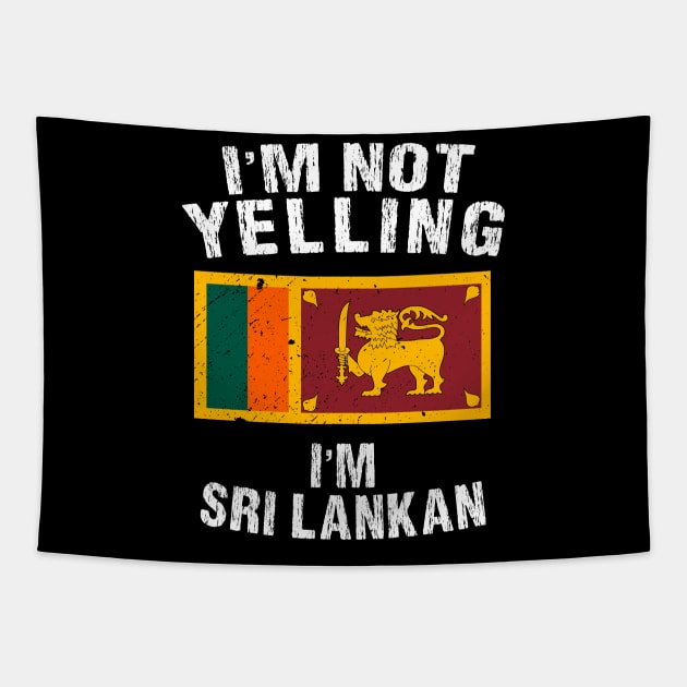 Im not yelling im Sri Lankan Tapestry by TShirtWaffle1