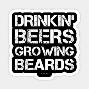 Mens Drinkin Beers Growing Beards Funny Beer TShirt Beer Gifts Magnet