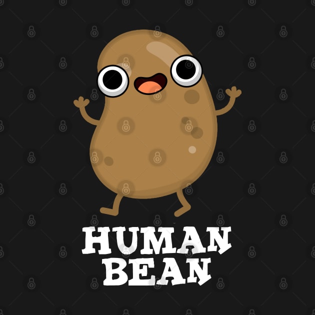 Human Bean Cute Human Being Food Pun by punnybone