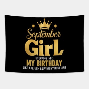 September Girl, Stepping Info My Birthday Like A Queen And Living My Best Life Tapestry