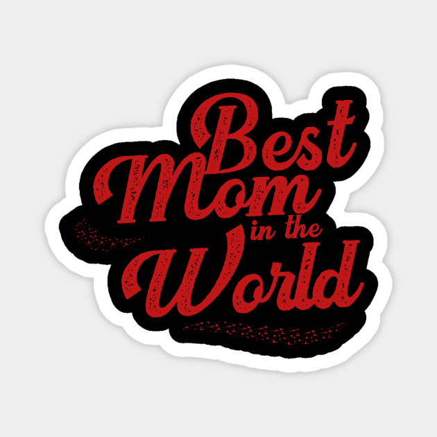 VINTAGE RETRO BEST MOM IN THE WORLD FLASH GIFT IDEA Magnet by Chameleon Living