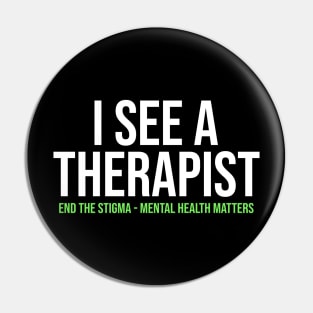 I See A Therapist End The Stigma Pin