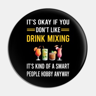 Smart People Hobby Drink Mixing Mixologist Mixology Cocktail Bartending Bartender Pin