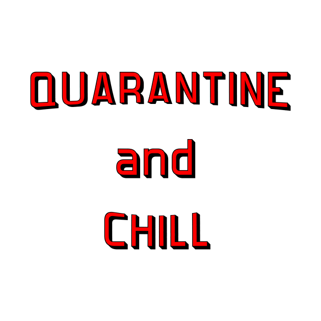 Quarantine and Chill by Rich McRae