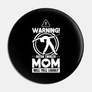 Baton Twirler Mom - Baton Twirling Pin