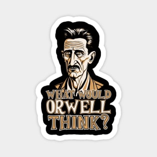What would Orwell think? Magnet
