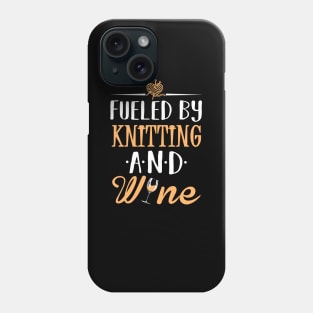 Fueled by Knitting and Wine Phone Case