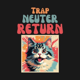 Trap Neuter Return Cat Design - Supporting Feral Cats' Welfare T-Shirt